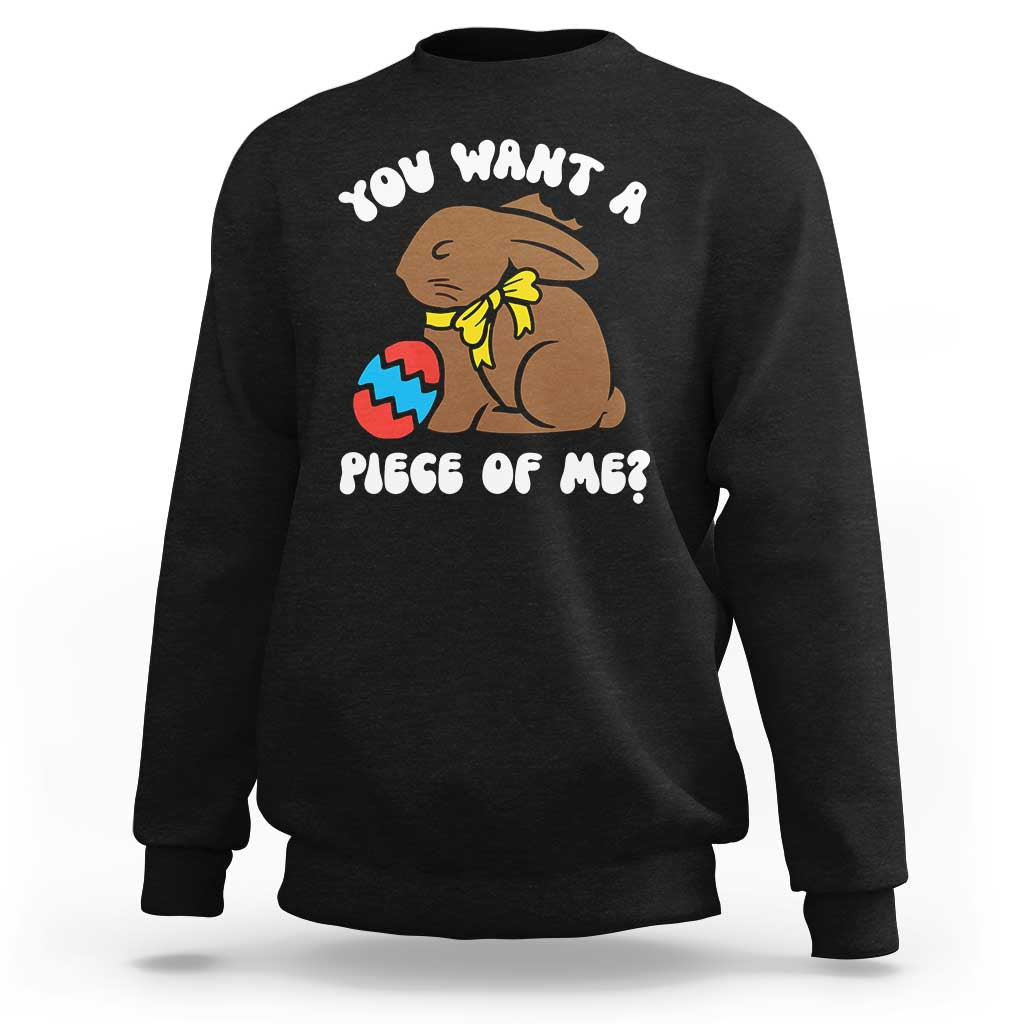 Funny Easter Bunny Sweatshirt Chocolate Rabbit You Want Piece Of Me