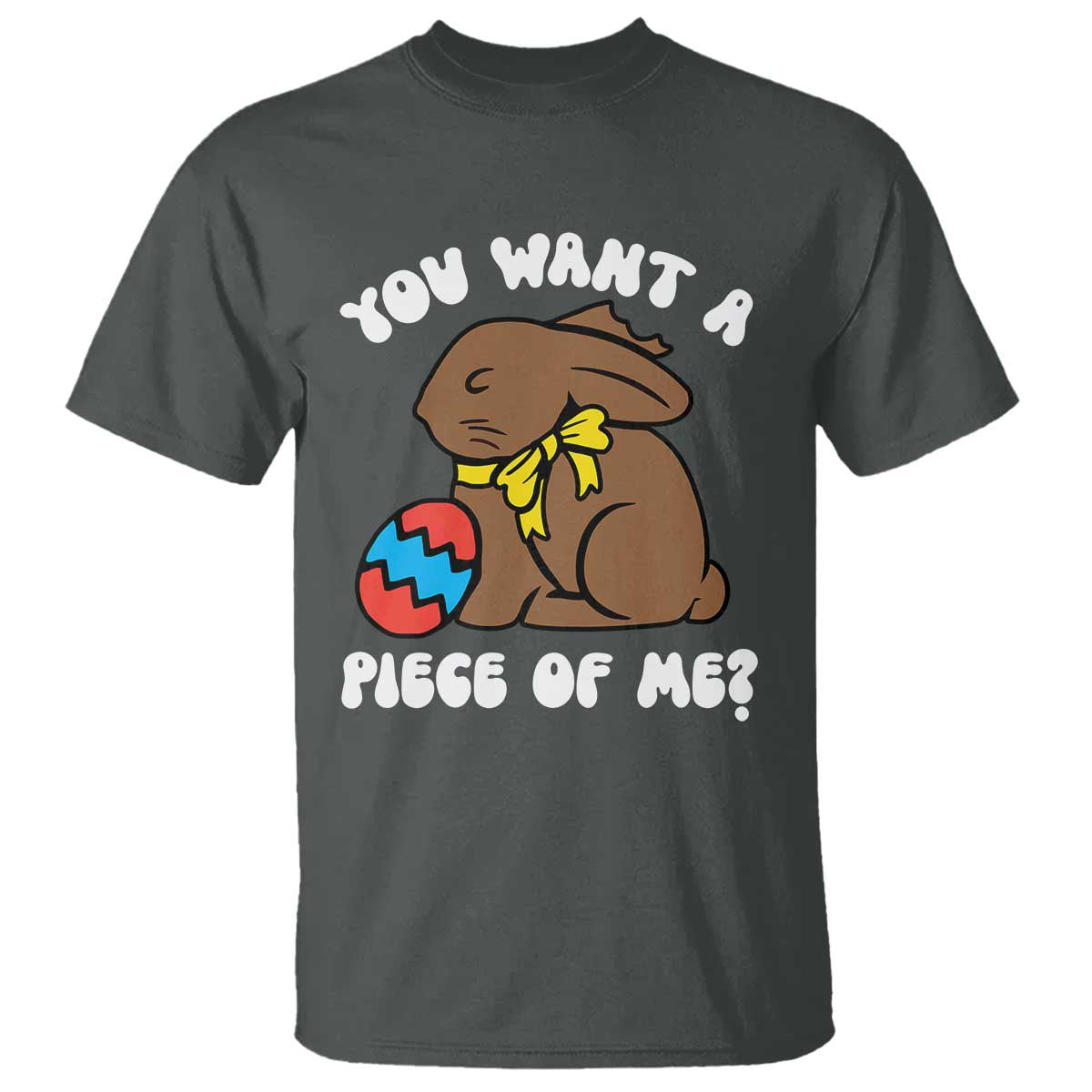 Funny Easter Bunny T Shirt Chocolate Rabbit You Want Piece Of Me
