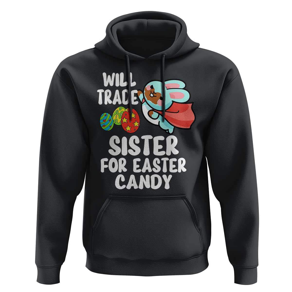 Funny Boys Easter Hoodie Will Trade Sister For Easter Candy