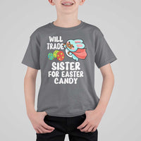 Funny Boys Easter T Shirt For Kid Will Trade Sister For Easter Candy
