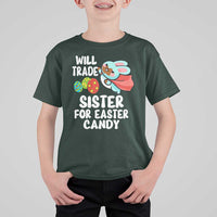Funny Boys Easter T Shirt For Kid Will Trade Sister For Easter Candy