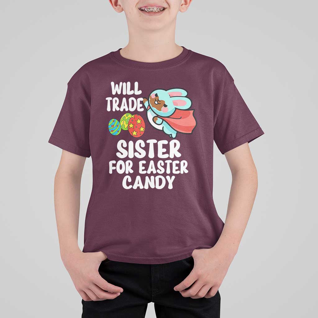 Funny Boys Easter T Shirt For Kid Will Trade Sister For Easter Candy