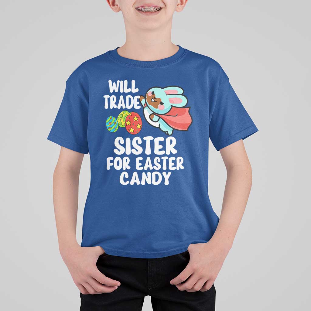 Funny Boys Easter T Shirt For Kid Will Trade Sister For Easter Candy