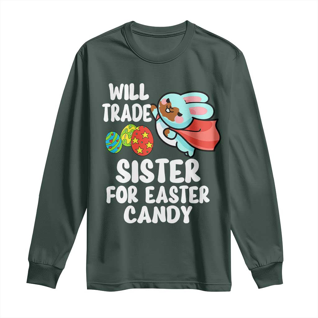 Funny Boys Easter Long Sleeve Shirt Will Trade Sister For Easter Candy