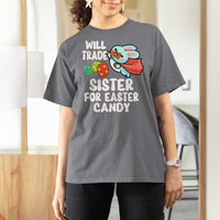 Funny Boys Easter T Shirt For Women Will Trade Sister For Easter Candy