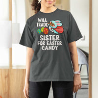 Funny Boys Easter T Shirt For Women Will Trade Sister For Easter Candy