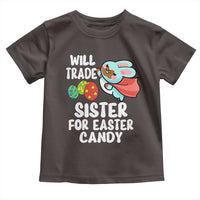 Funny Boys Easter Toddler T Shirt Will Trade Sister For Easter Candy