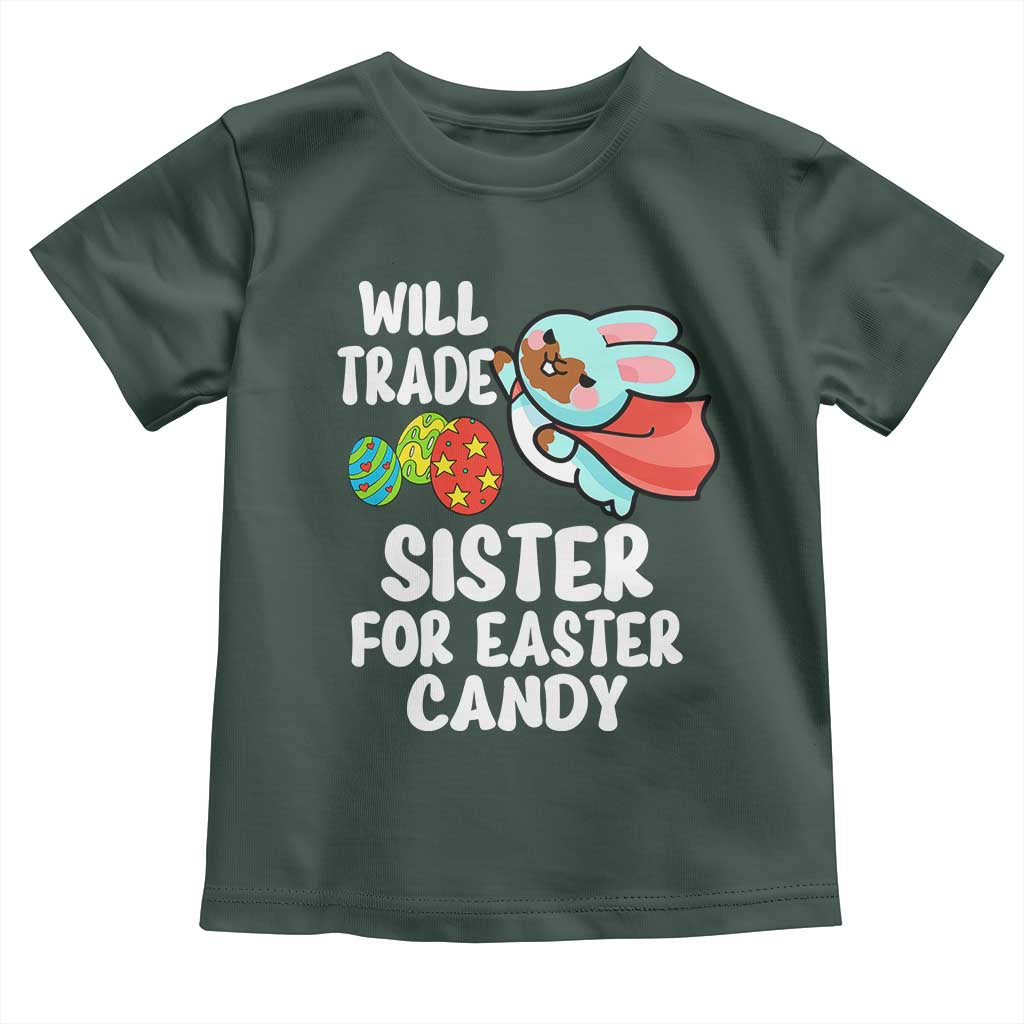 Funny Boys Easter Toddler T Shirt Will Trade Sister For Easter Candy