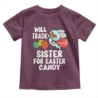 Funny Boys Easter Toddler T Shirt Will Trade Sister For Easter Candy