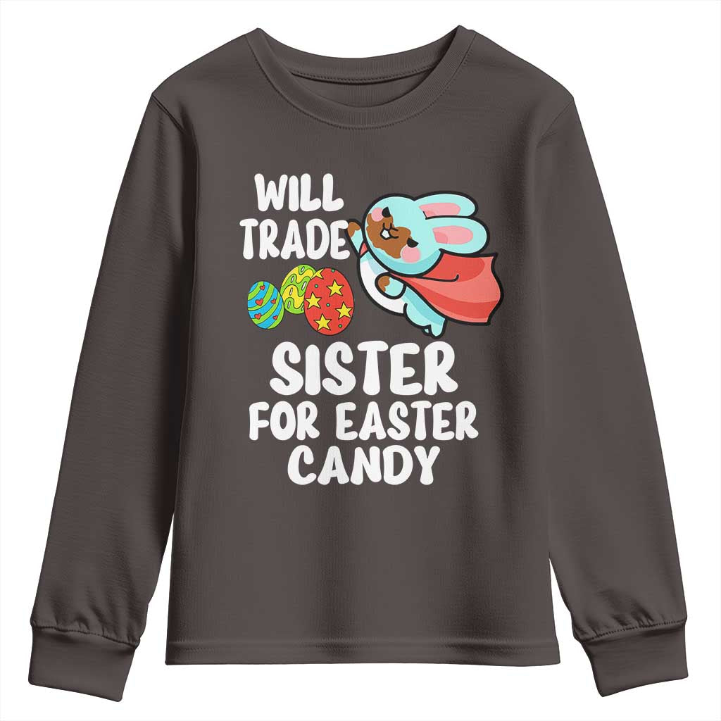Funny Boys Easter Youth Sweatshirt Will Trade Sister For Easter Candy