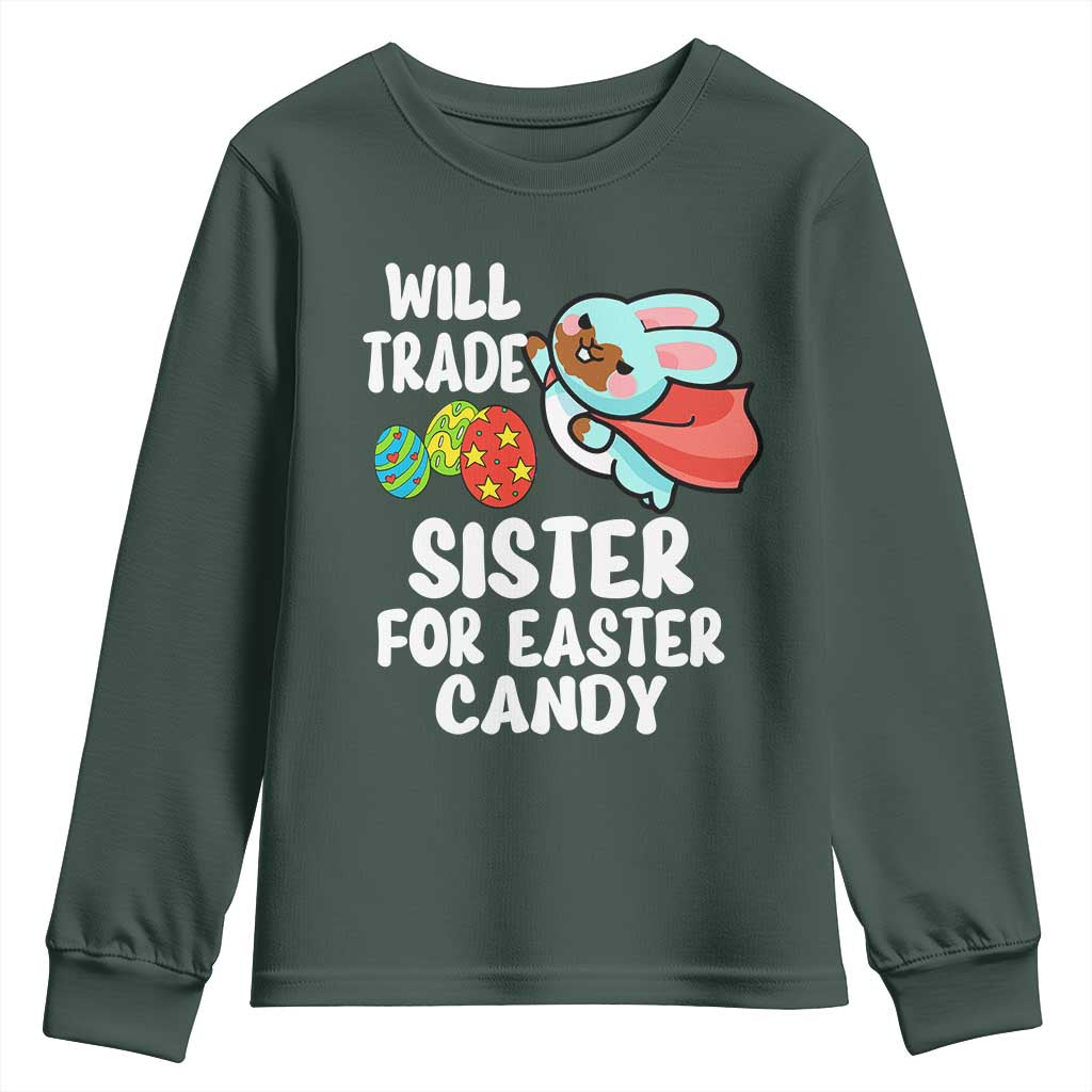 Funny Boys Easter Youth Sweatshirt Will Trade Sister For Easter Candy