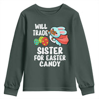 Funny Boys Easter Youth Sweatshirt Will Trade Sister For Easter Candy