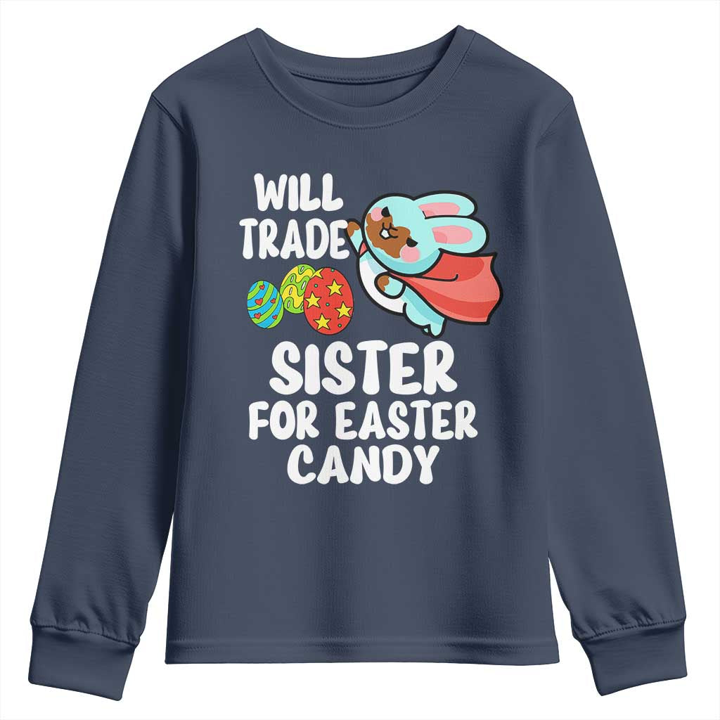 Funny Boys Easter Youth Sweatshirt Will Trade Sister For Easter Candy