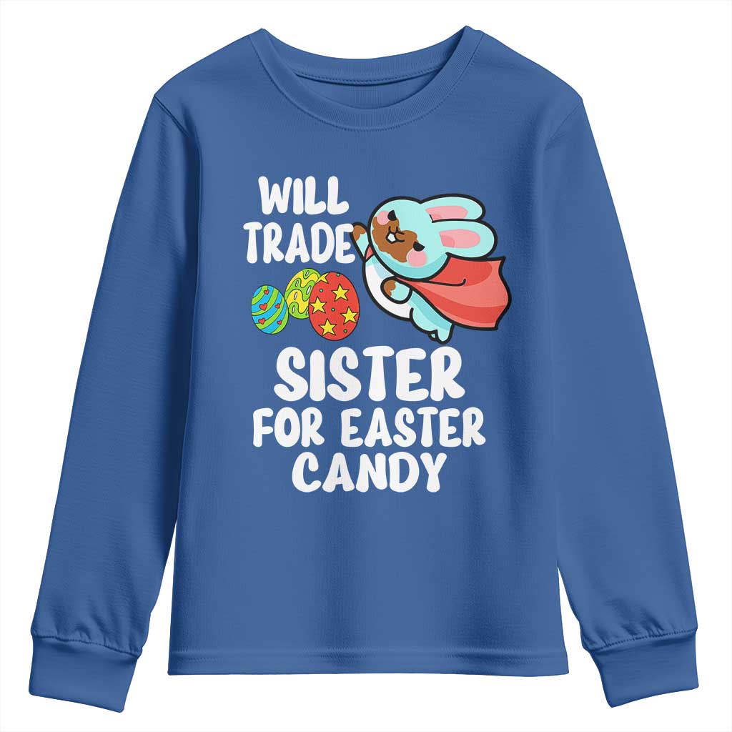 Funny Boys Easter Youth Sweatshirt Will Trade Sister For Easter Candy