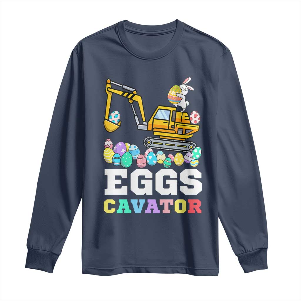 Easter Eggs-Cavator Long Sleeve Shirt Bunny Excavator