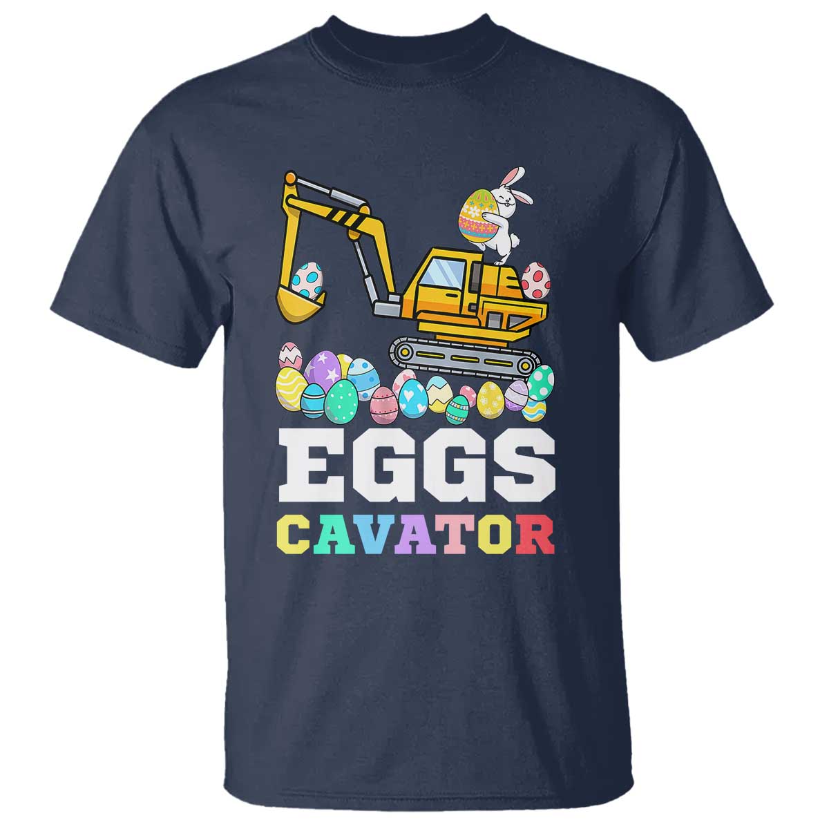 Easter Eggs-Cavator T Shirt Bunny Excavator