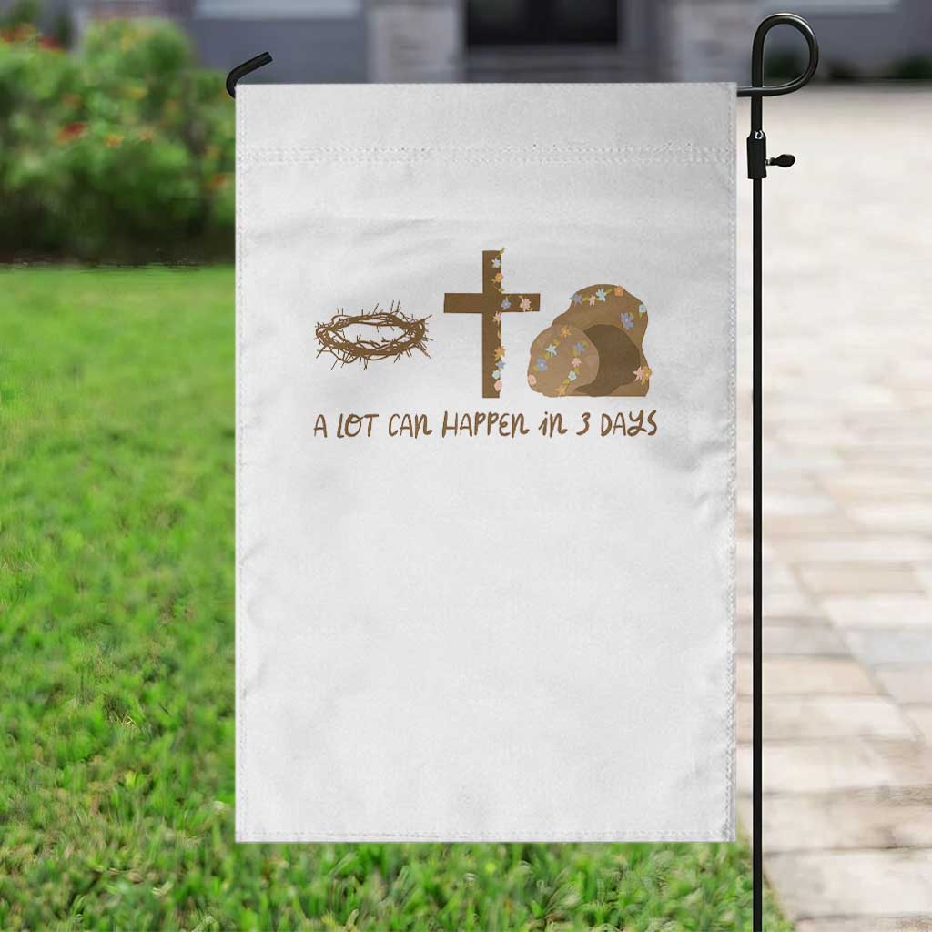 Christian Easter Garden Flag A Lot Can Happen In Three Days