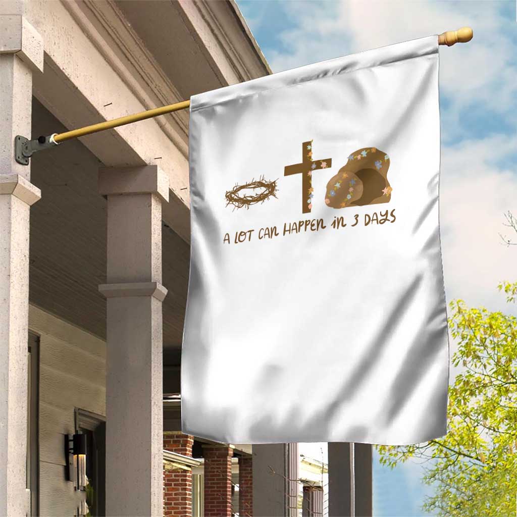 Christian Easter Garden Flag A Lot Can Happen In Three Days