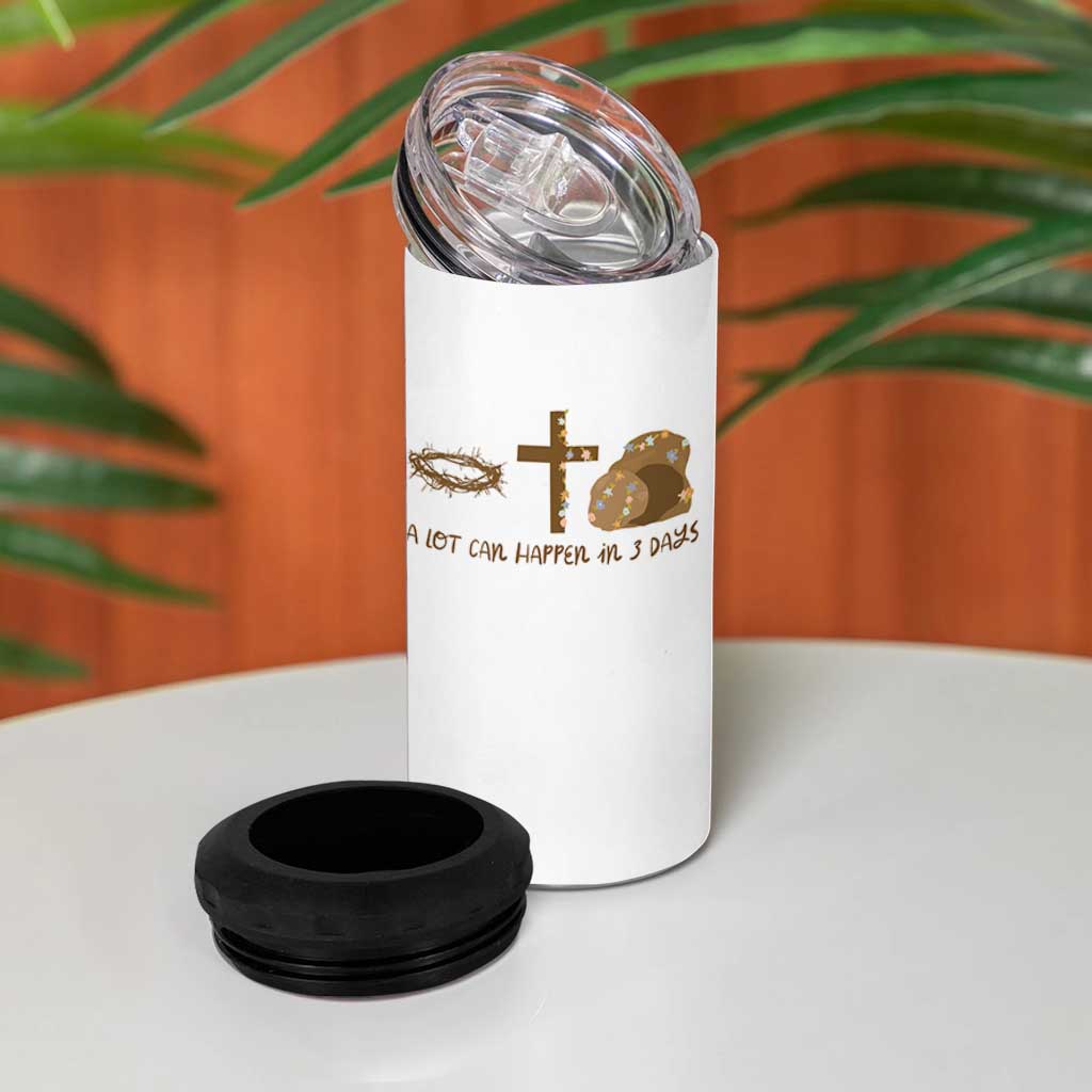 Christian Easter 4 in 1 Can Cooler Tumbler A Lot Can Happen In Three Days