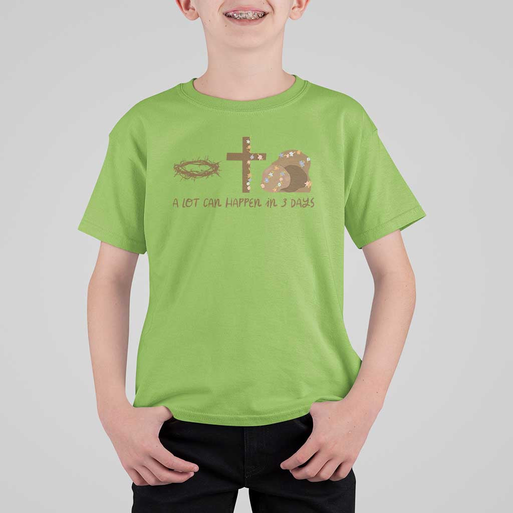 Christian Easter T Shirt For Kid A Lot Can Happen In Three Days