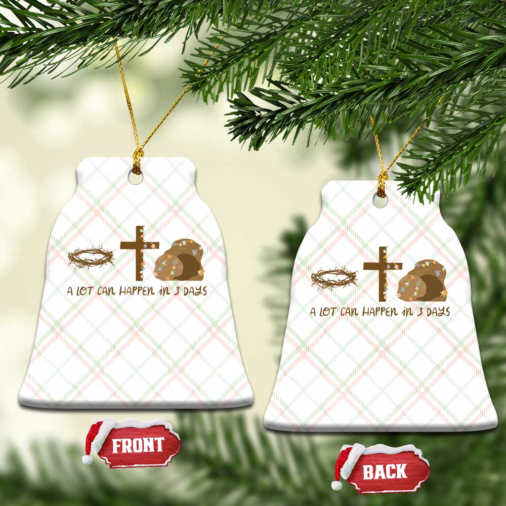 Christian Easter Ceramic Ornament A Lot Can Happen In Three Days