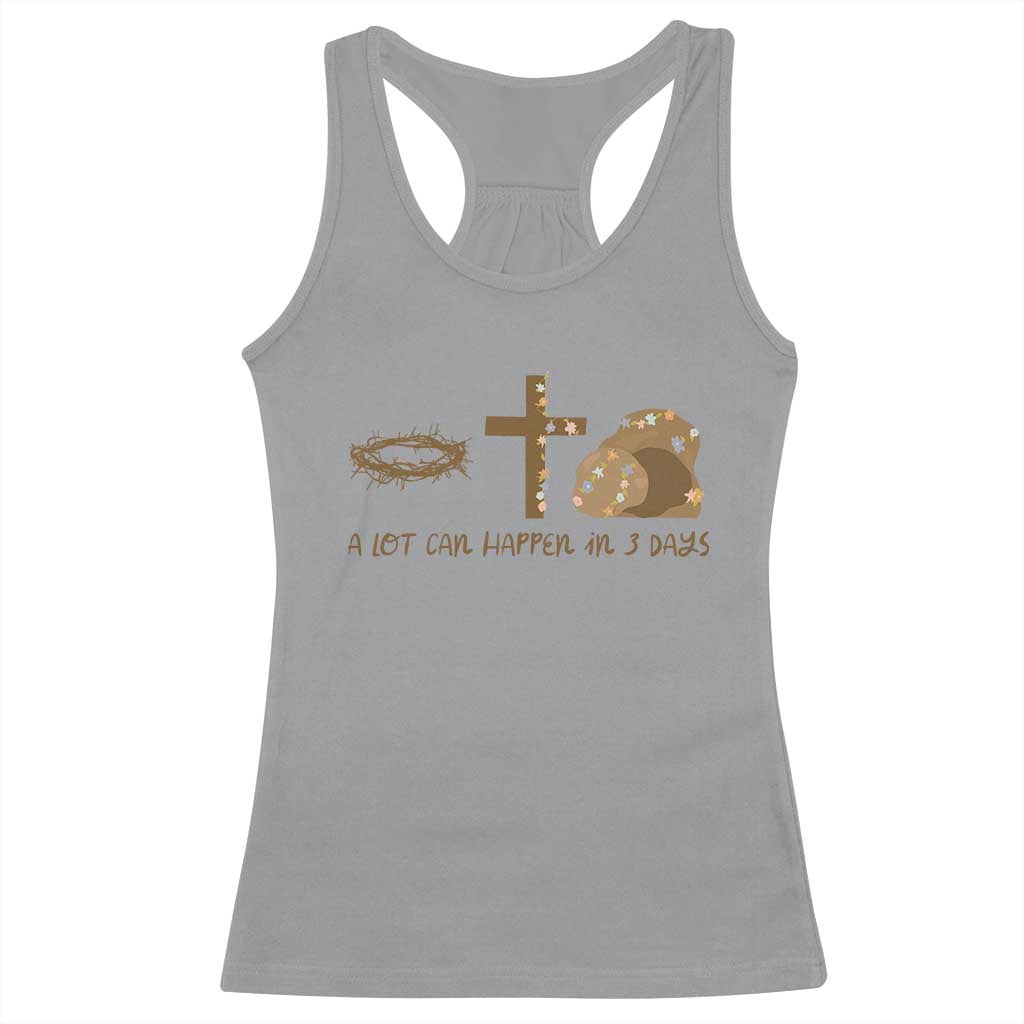 Christian Easter Racerback Tank Top A Lot Can Happen In Three Days