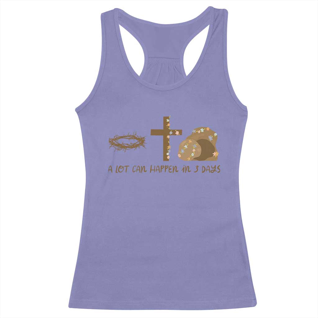 Christian Easter Racerback Tank Top A Lot Can Happen In Three Days