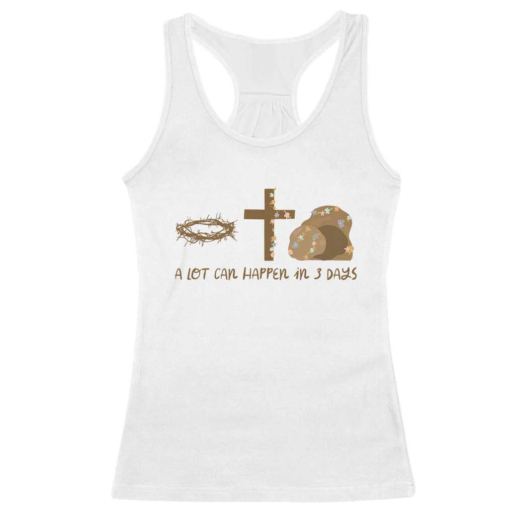 Christian Easter Racerback Tank Top A Lot Can Happen In Three Days