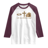 Christian Easter Raglan Shirt A Lot Can Happen In Three Days