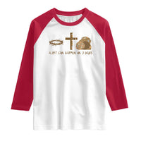 Christian Easter Raglan Shirt A Lot Can Happen In Three Days