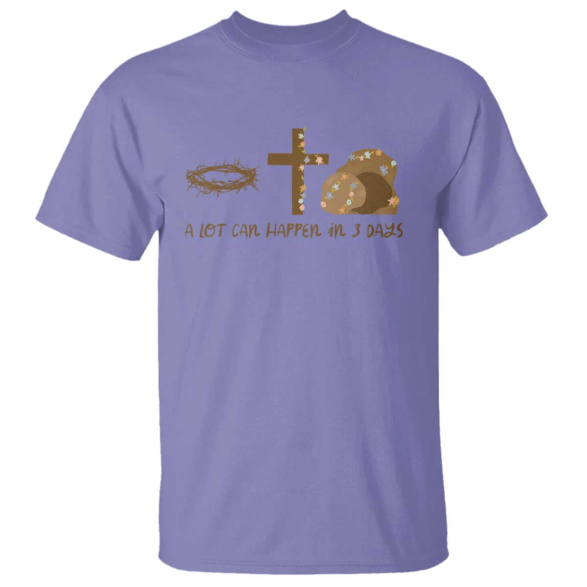 Christian Easter T Shirt A Lot Can Happen In Three Days