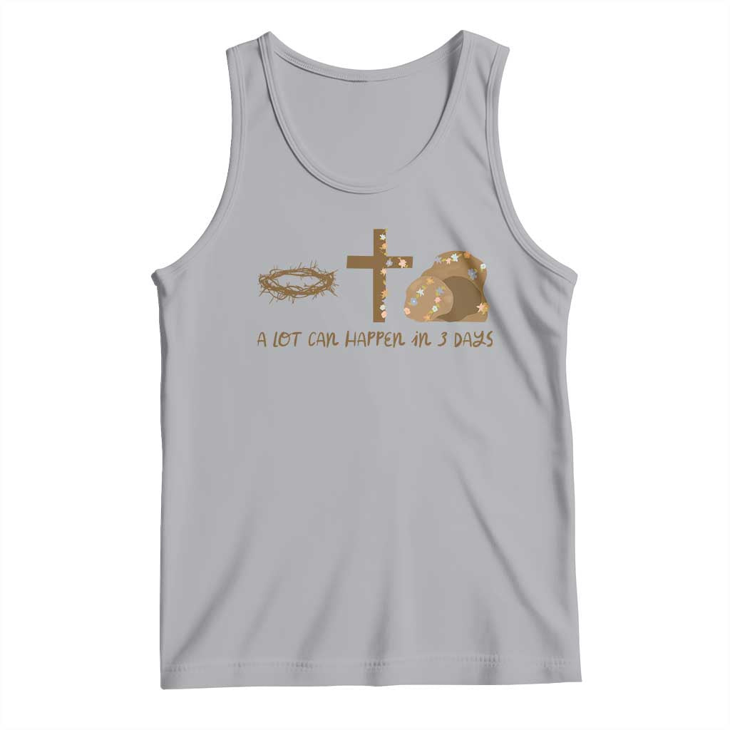 Christian Easter Tank Top A Lot Can Happen In Three Days