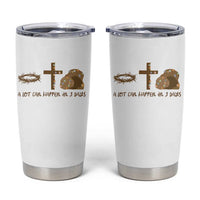 Christian Easter Tumbler Cup A Lot Can Happen In Three Days