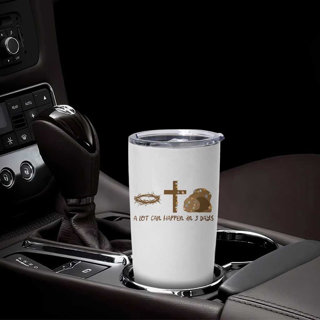 Christian Easter Tumbler Cup A Lot Can Happen In Three Days