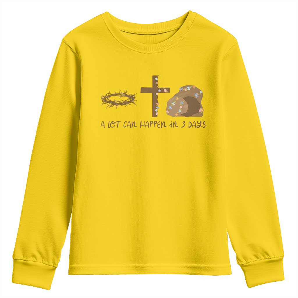 Christian Easter Youth Sweatshirt A Lot Can Happen In Three Days