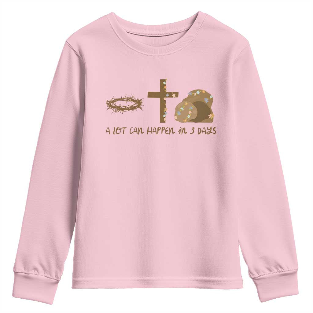 Christian Easter Youth Sweatshirt A Lot Can Happen In Three Days
