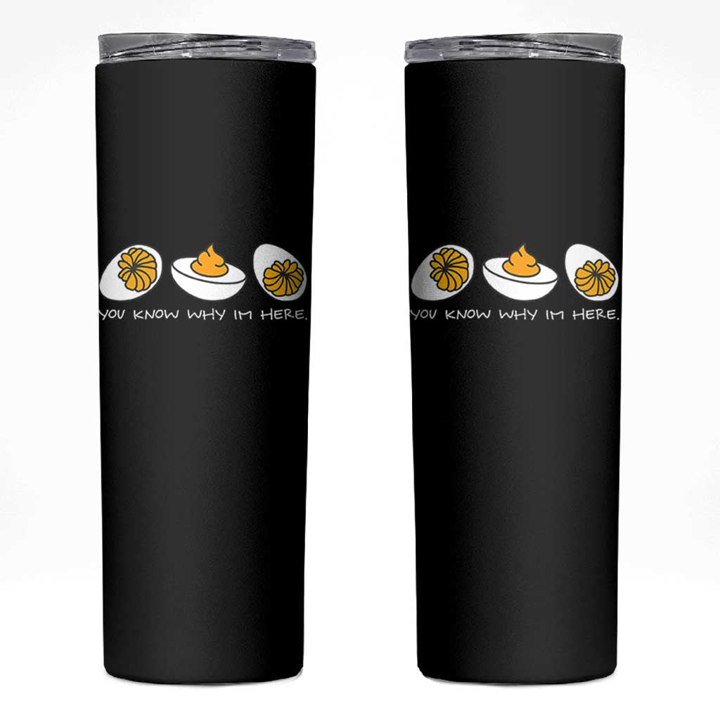 Funny Easter Skinny Tumbler You Know Why Im Here - Wonder Print Shop