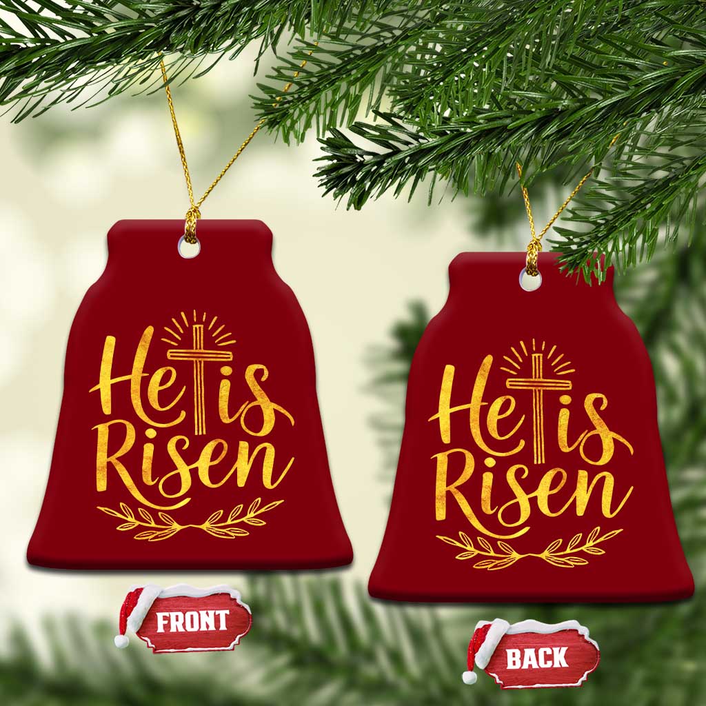 He Is Risen Ceramic Ornament Jesus Easter Religious Christians - Wonder Print Shop