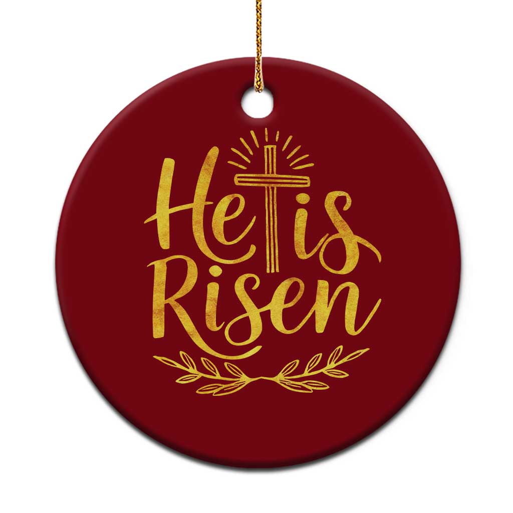 He Is Risen Ceramic Ornament Jesus Easter Religious Christians - Wonder Print Shop