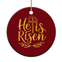 He Is Risen Ceramic Ornament Jesus Easter Religious Christians - Wonder Print Shop