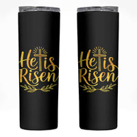 He Is Risen Skinny Tumbler Jesus Easter Religious Christians - Wonder Print Shop