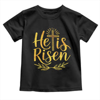 He Is Risen Toddler T Shirt Jesus Easter Religious Christians - Wonder Print Shop