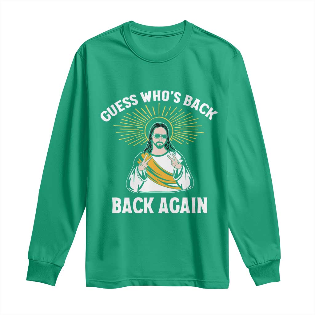 Guess Whos Back Long Sleeve Shirt Funny Easter Jesus