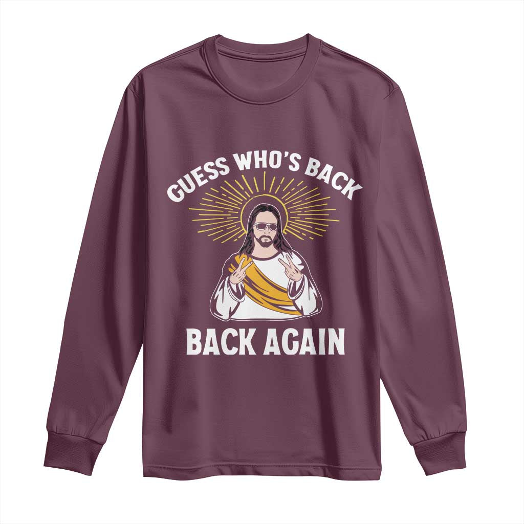 Guess Whos Back Long Sleeve Shirt Funny Easter Jesus
