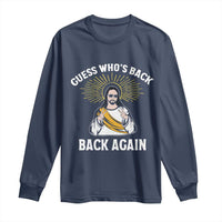 Guess Whos Back Long Sleeve Shirt Funny Easter Jesus