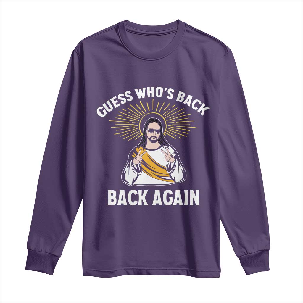 Guess Whos Back Long Sleeve Shirt Funny Easter Jesus