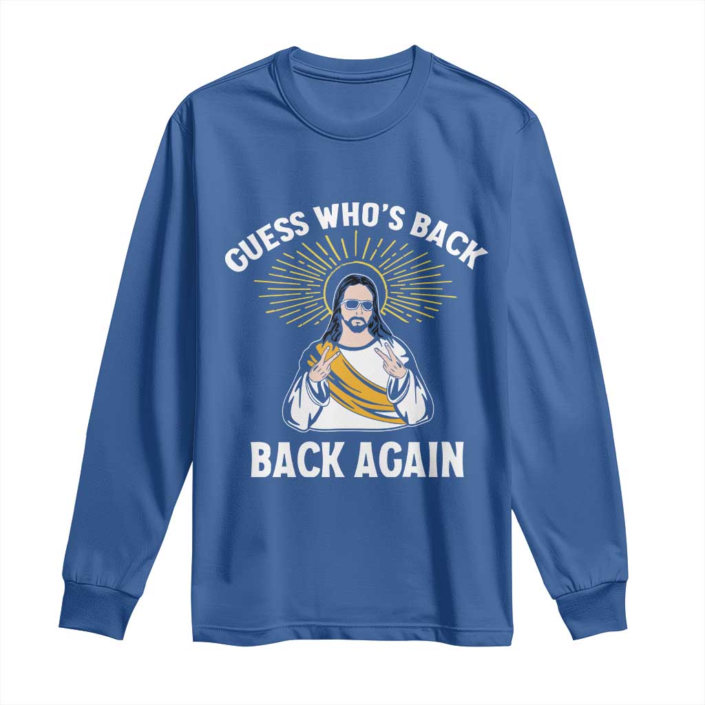 Guess Whos Back Long Sleeve Shirt Funny Easter Jesus