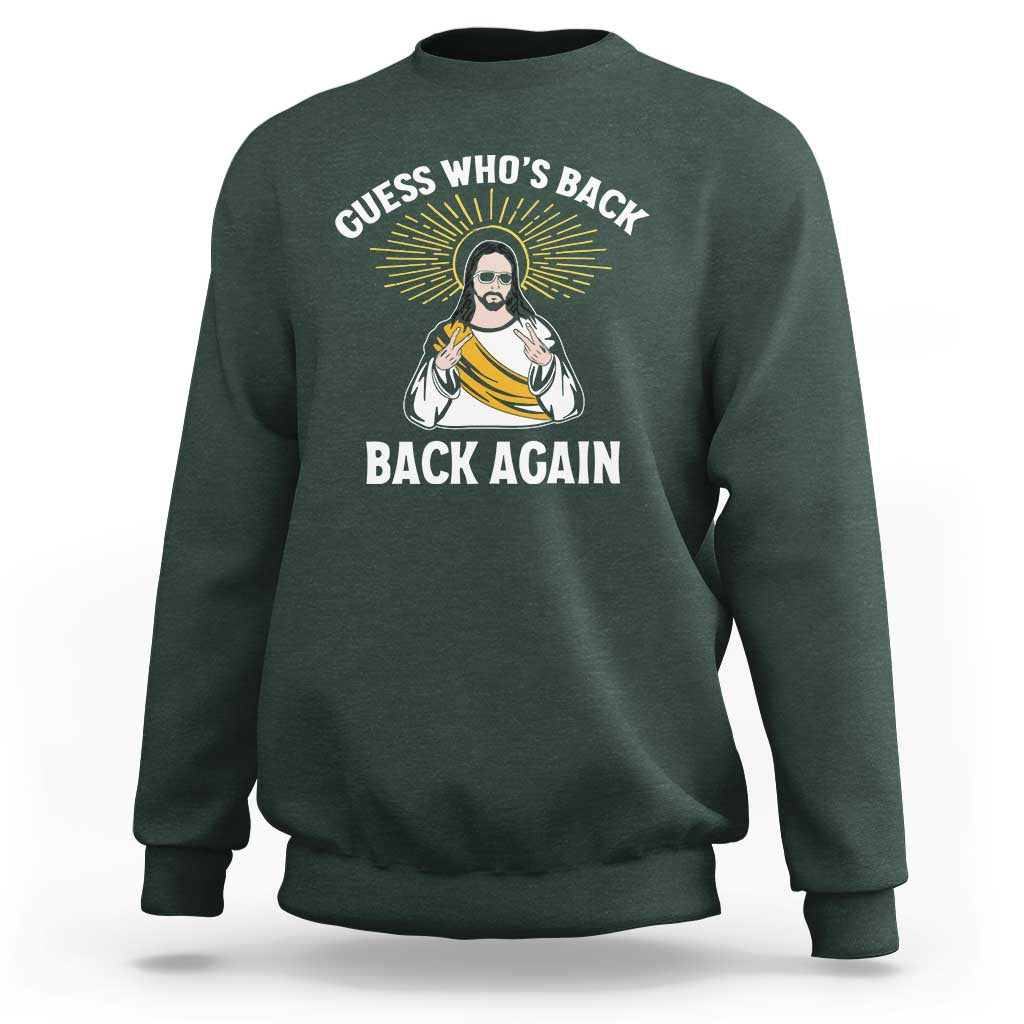 Guess Whos Back Sweatshirt Funny Easter Jesus