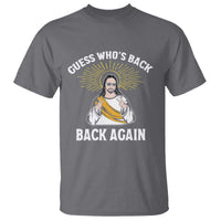 Guess Whos Back T Shirt Funny Easter Jesus