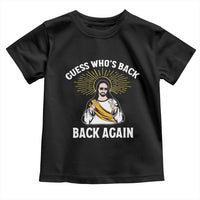 Guess Whos Back Toddler T Shirt Funny Easter Jesus